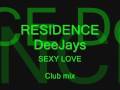 Residence DeeJays & Frissco - SEXY LOVE (Club mix)